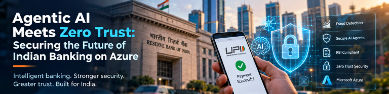 Agentic AI and Zero Trust security for Indian banking on Microsoft Azure, featuring UPI payments and digital protection